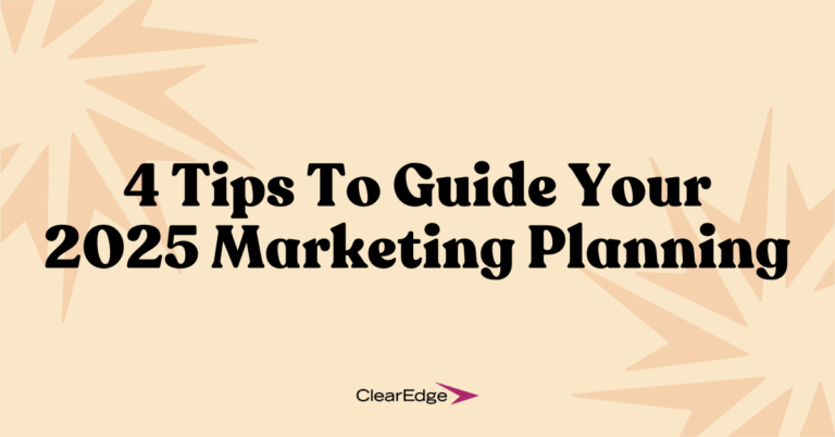 4 Tips To Guide Your 2025 Marketing Planning