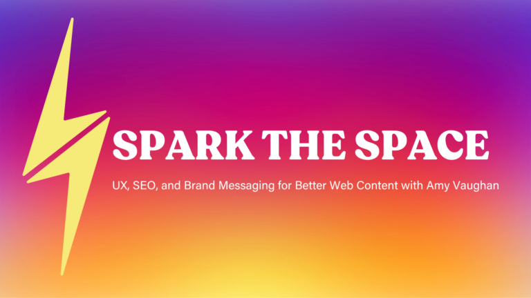 UX, SEO & Brand Messaging for Better Web Content